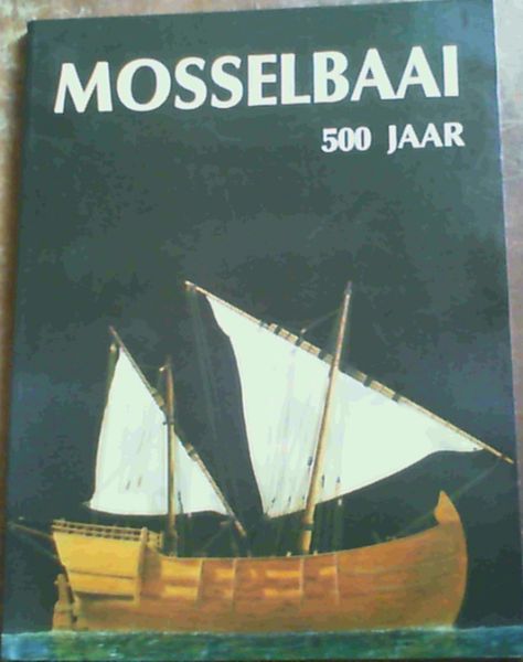 Mosselbaai 500 Jaar