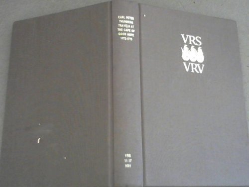 Travels at the Cape of Good Hope, 1772-1775: Based on the English edition London, 1793-1795 (Van Riebeeck Society) Second series No. 17