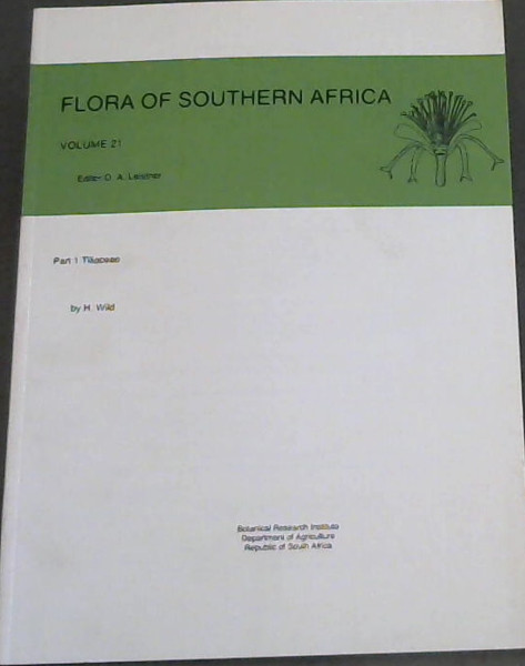 Flora of Southern Africa Volume 21 , Part 1 Tilaceae