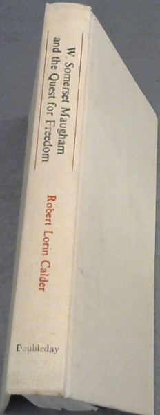 W. Somerset Maugham and the Quest for Freedom