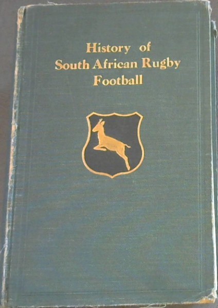 The History of South African Rugby Football (1875 - 1932)
