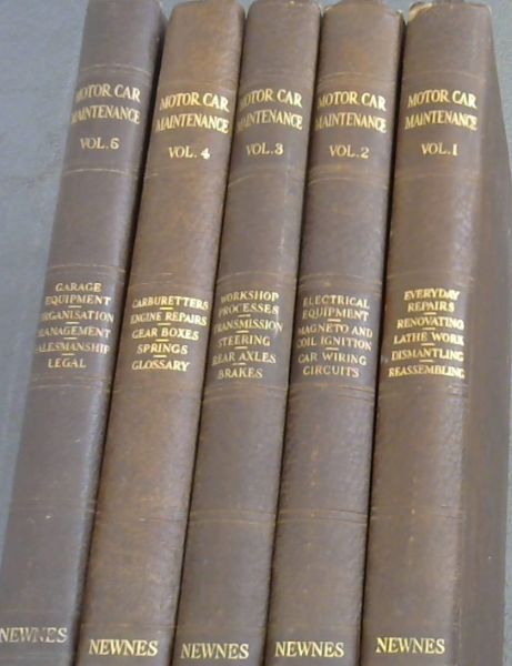 Motor Car Maintenance: Motor Repair and Overhauling - A Comprehensive, Practical and Authoritative Guide for the Owner-Driver, Mechanic and Garage Proprietor - 5 Volumes