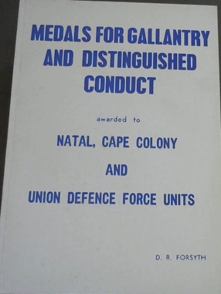 Medals for Gallantry and Distinguished Conduct awarded to Natal, Cape Colony and Union Defence Force Units