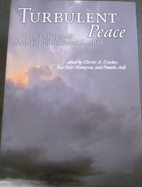 Image for Turbulent Peace: The Challenges of Managing International Conflict Turbulent Peace: The Challenges of Managing International Conflict