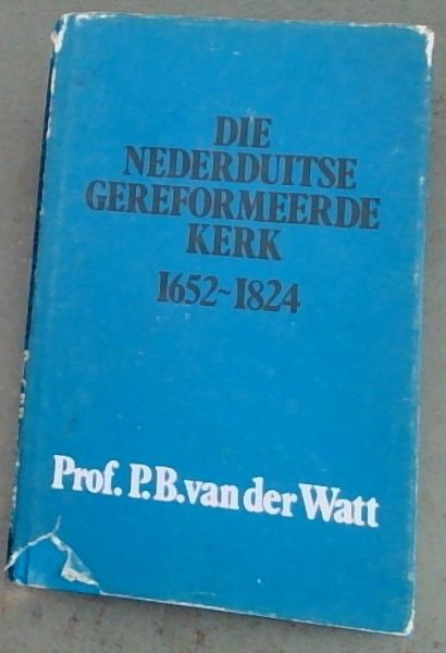 Die Nederduitse Gereformeerde Kerk 1652 - 1824