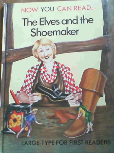 Now You Can Read. The Elves and the Shoemaker