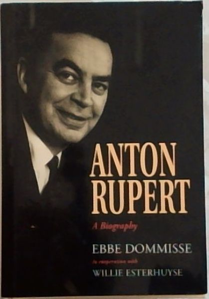 Anton Rupert : A Biography