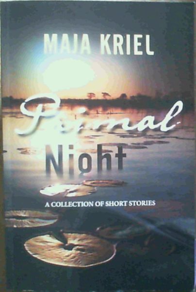 Primal Night : A Collection of Short Stories