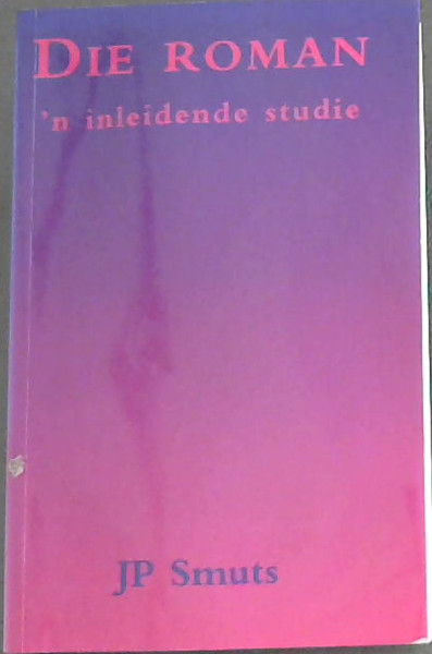Die Roman : 'n inleidende studie