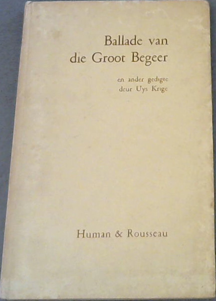 Ballade van die Groot Begeer en ander gedigte