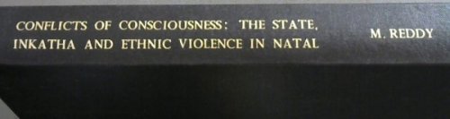 Conflicts of Consciousness: The State, Inkatha and Ethnic Violence in Natal