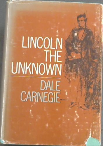Lincoln the unknown