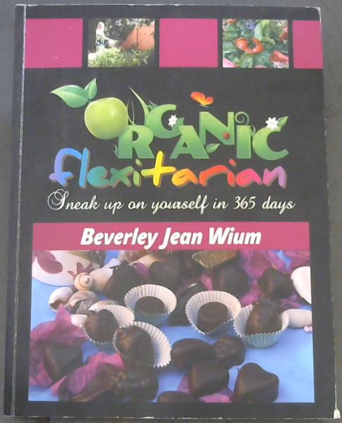 Organic Flexitarian ; Sneak up on yourself in 365 days