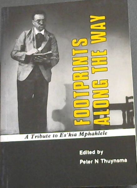 Footprints along the way: A tribute to Es'kia Mphahlele