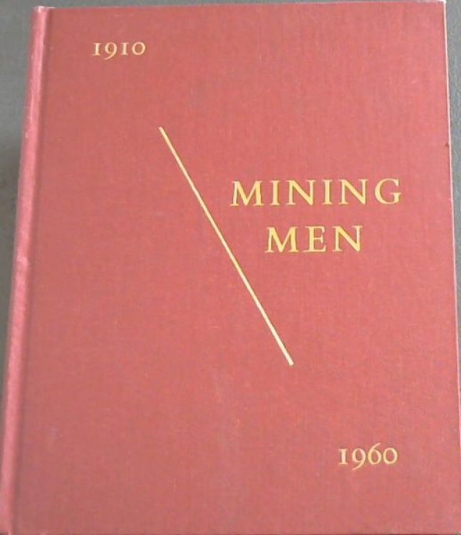 Mining Men 1910 - 1960