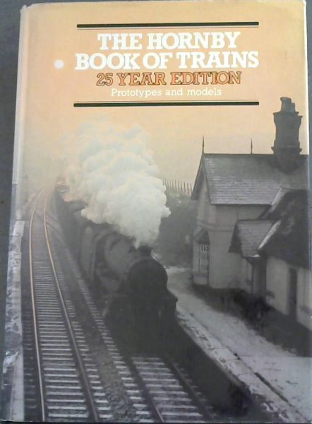 THE HORNBY BOOK OF TRAINS 1954-1979 Prototypes and models