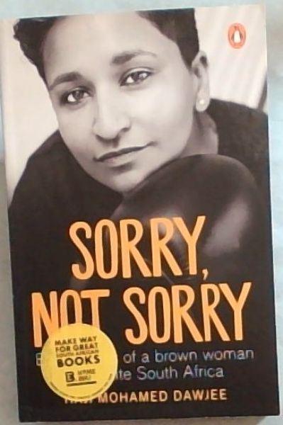 Sorry, Not Sorry: Experiences of a brown woman in a white South Africa