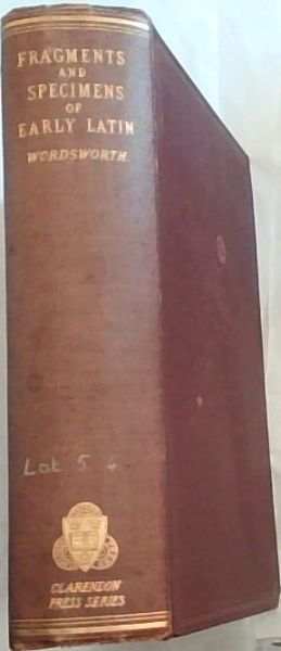 Fragments and Specimens of Early Latin