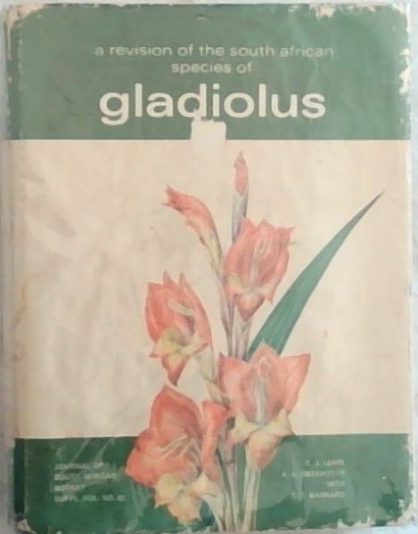 Gladiolus: A Revision Of The South African Species