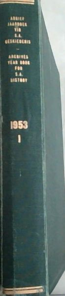 Argief-Jaarboek vir Suid-Afrikaanse Geskiedenis. [Sestiende Jaargang - Deel 1]