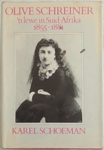 Olive Schreiner 'n Lewe in Suid-Afrika 1855 - 1881