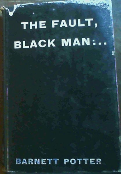 The Fault, Black Man