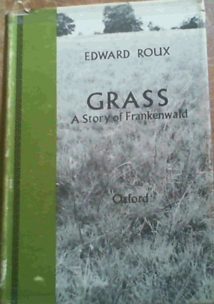 Grass : A Story of Frankenwald