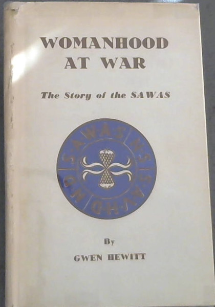 Womanhood at War : The Story of the SAWAS