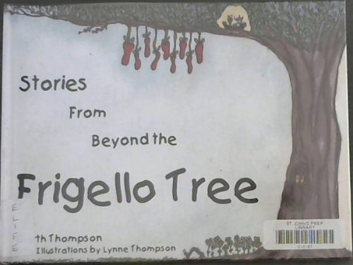 Stories From Beyond the Frigello Tree
