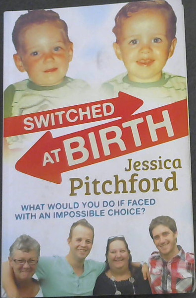 Switched at Birth (What would you do if faced with an impossible choice)