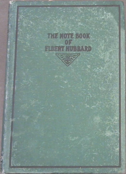 The Notebook of Elbert Hubbard