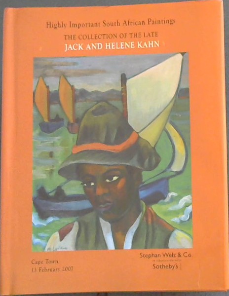 Highly Important SOuth African Paintings : The Collection of The Late Jack and Helene Kahn; Cape Town, 13 February 2007