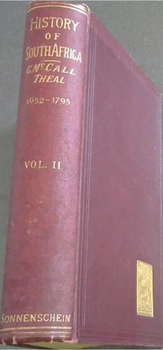 History of South Africa under the administration of The Dutch East India Company [1652 - 1795] Volume 2 Only