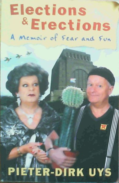 Elections and Erections: A Memoir of Fear and Fun