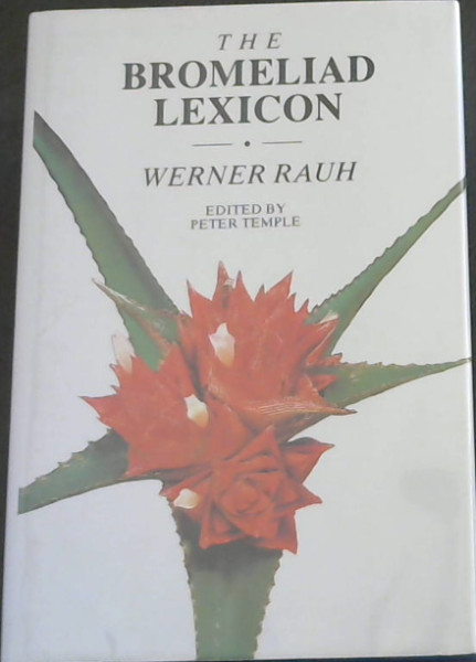 Image for The Bromeliad Lexicon The Bromeliad Lexicon