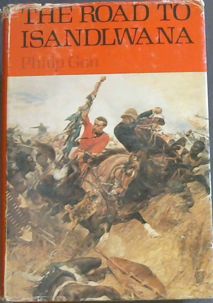 Road to Isandlwana - The Years of Imperial Battalion