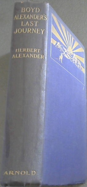 Boyd Alexander's Last Journey