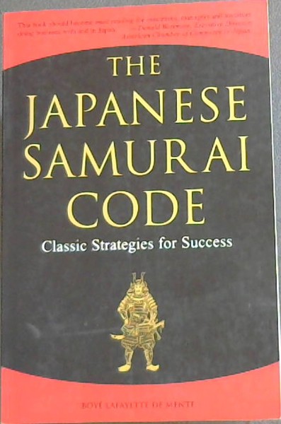 The Japanese Samurai Code: Classic Strategies for Success