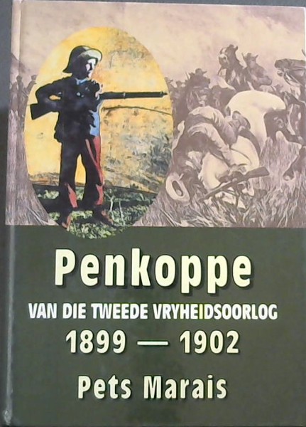 Penkoppe van die tweede vryheidsoorlog 1899-1902 (Afrikaans Edition)