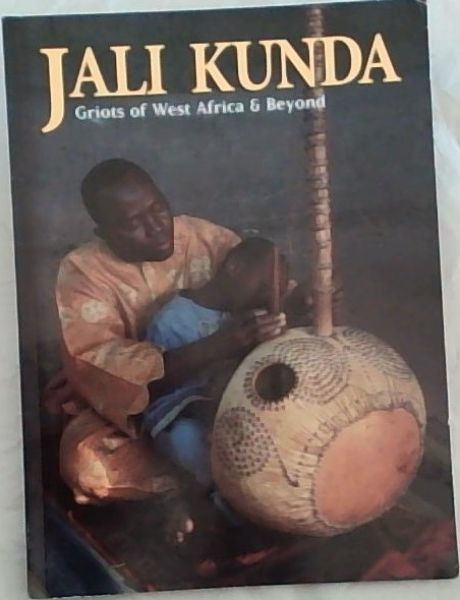 Jali Kunda : Griots of West Africa & Beyond