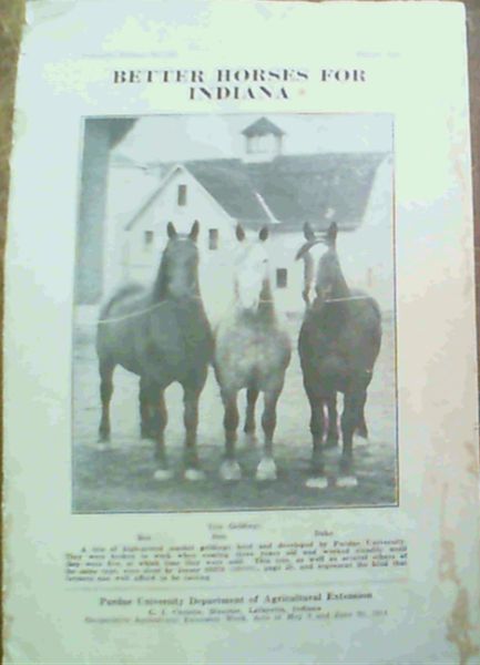 Better Horses For Indiana Extension Bulletin No. 155 August 1928