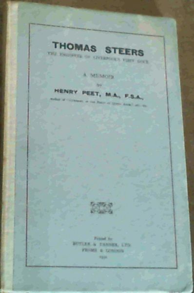 Thomas Steers: The Engineer of Liverpool's First Dock - A Memoir