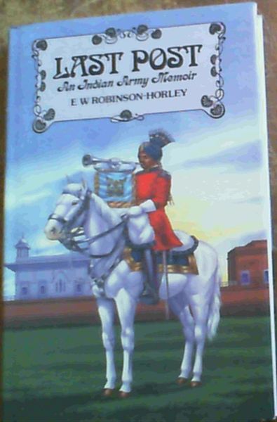 Last Post: An Indian Army Memoir