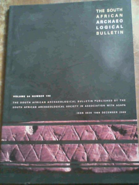 The South African Archaeological Bulletin Volume 64 Number 190. December 2009