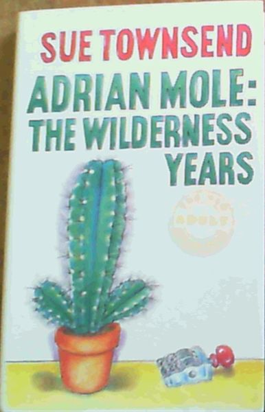 Adrian Mole : The Wilderness Years