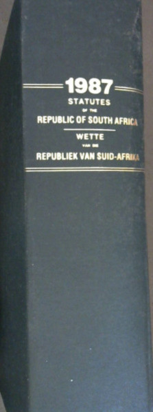Statutes of the Republic of South Africa 1987 / Wette van die Republiek van Suid-Afrika 1987 : Staatskoerant van die Republiek van Suid-Afrika - Kaapstad, 4 Maart 1987 - Vol 261, No 10629 - 17 Februarie 1987 Vol 272, No 11145 / Republic of South Africa Government Gazette Cape Town, 4 March 1987 - Vo