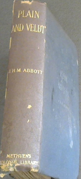 Plain and veldt: being studies, stories and sketches of my own people in peace and at war