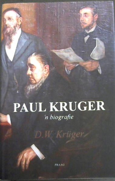 Paul Kruger 'n biografie