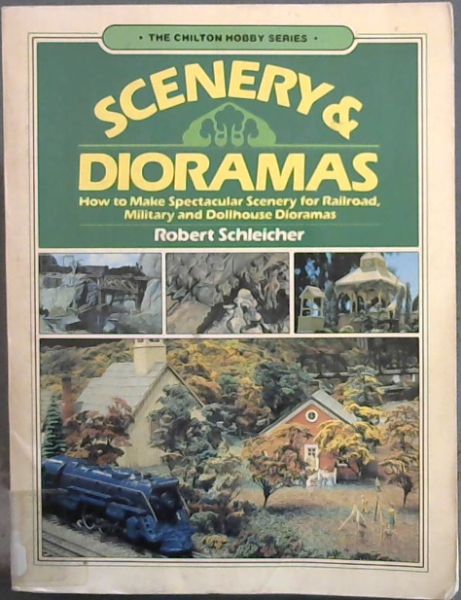 Scenery and Dioramas (The Chilton hobby series)