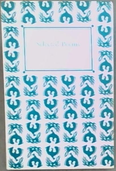 Selected poems (The Phoenix living poets)
